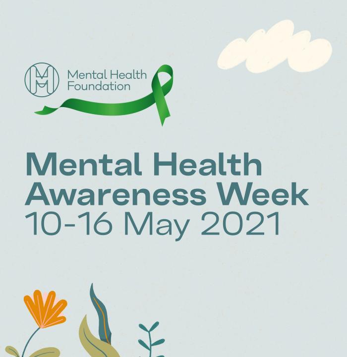 Mental Health Awareness Week May 2021